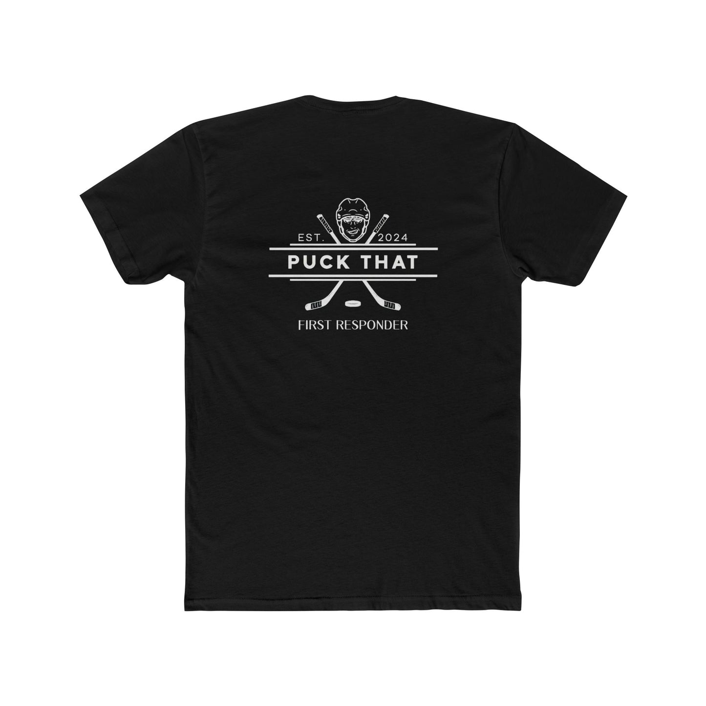 PUCK THAT Police/Firefighter/Military First Responders Unisex Cotton Crew Tee