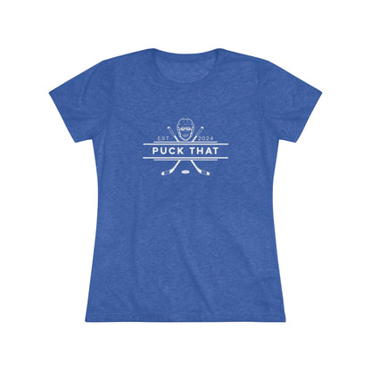 PUCK THAT Women's Triblend Tee -  White Logo