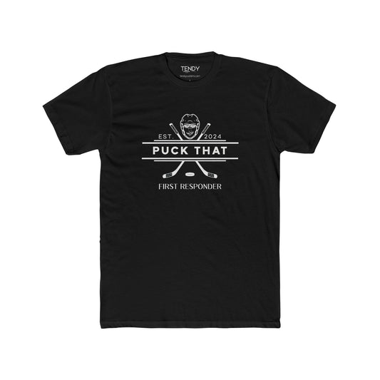 PUCK THAT Police/Firefighter/Military First Responders Unisex Cotton Crew Tee