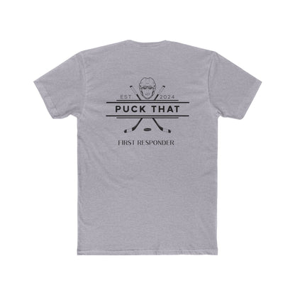 PUCK THAT All First Responders Unisex Cotton Crew Tee