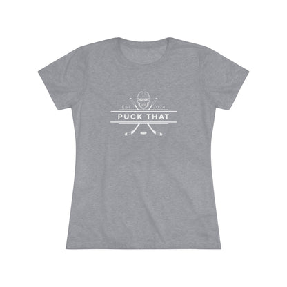 PUCK THAT Women's Triblend Tee -  White Logo